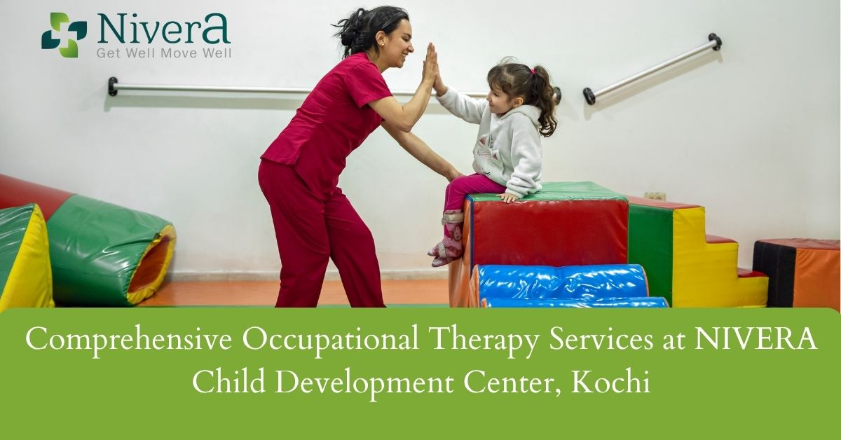 Comprehensive Occupational Therapy Services at NIVERA Child Development Center, Kochi