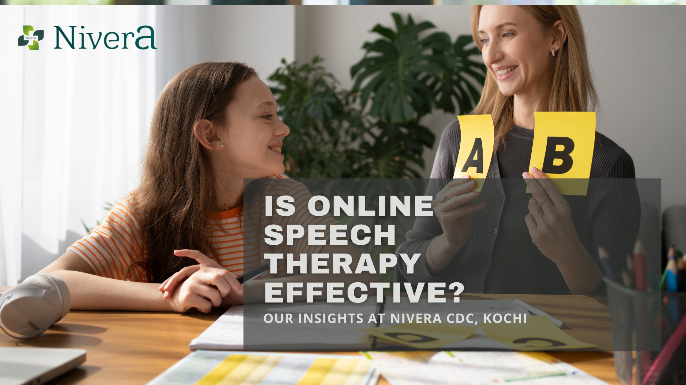 Is Online Speech Therapy Effective? Our Insights at Nivera CDC, Kochi